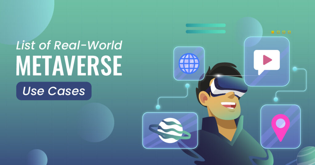 List of Real-World Metaverse Use Cases