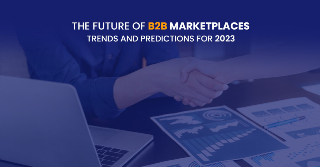 The Future of B2B Marketplaces